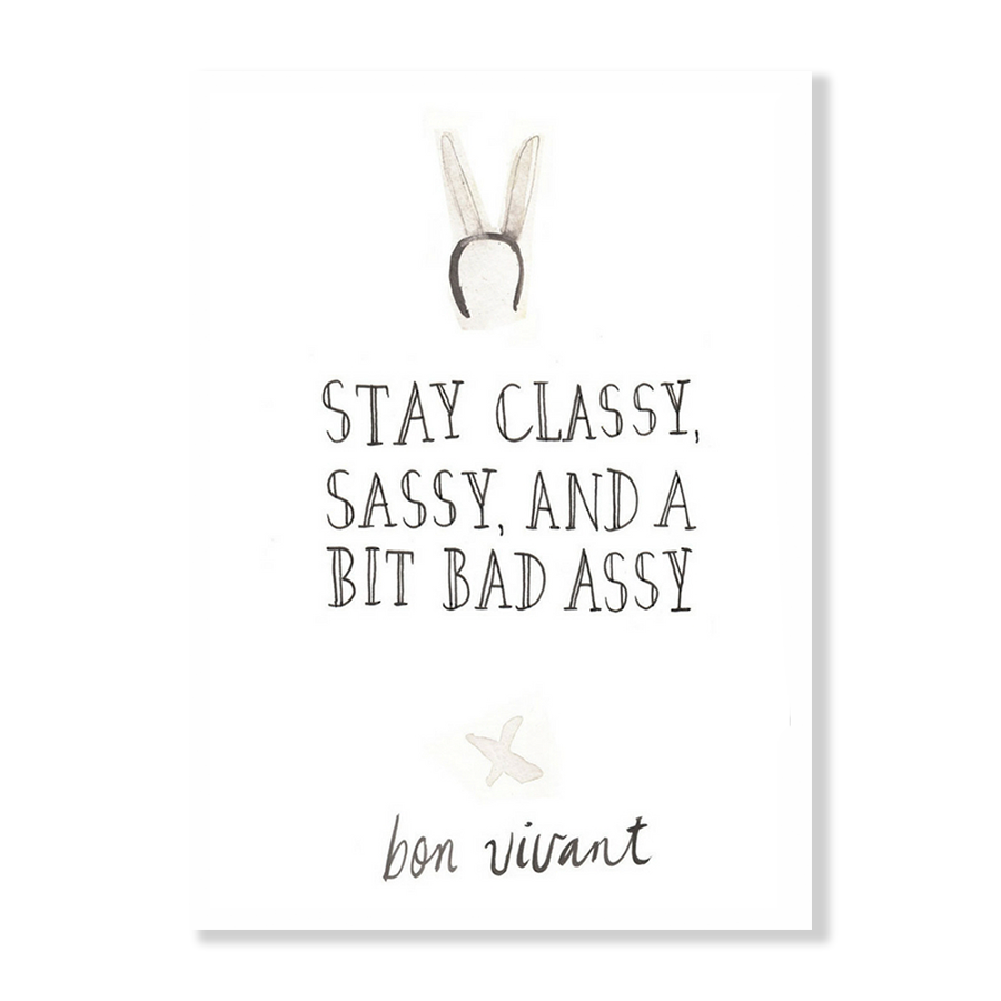 Stay Classy | Poster Print